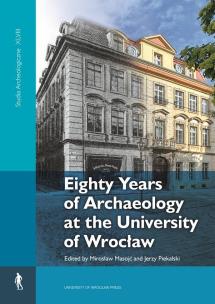 Okładka książki Eighty Years of Archaeology at the University...