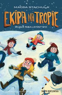 Okładka książki Ekipa na tropie. Białe szaleństwo