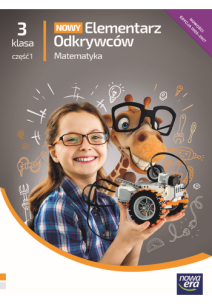 Elementarz odkrywców Nowy 3 Matematyka podr cz.1. Autor: Bielenica Krystyna, Bura Maria, Kwil Małgorzata. Multiszop.pl Okładka książki Elementarz odkrywców Nowy 3 Matematyka podr cz.1