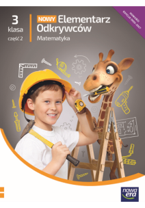 Elementarz odkrywców Nowy 3 Matematyka podr cz.2. Autor: Bielenica Krystyna, Bura Maria, Kwil Małgorzata. Multiszop.pl Okładka książki Elementarz odkrywców Nowy 3 Matematyka podr cz.2