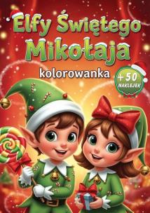 Elfy Świętego Mikołaja. Autor: Opracowanie zbiorowe. Multiszop.pl Okładka książki Elfy Świętego Mikołaja