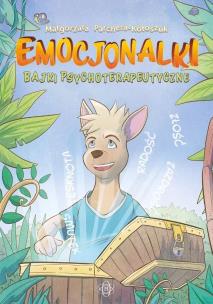 Emocjonalki bajki psychoterapeutyczne. Autor: Małgorzata Parcheta-Kołoszuk. Multiszop.pl Okładka książki Emocjonalki bajki psychoterapeutyczne