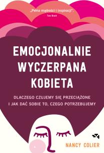 Emocjonalnie wyczerpana kobieta. Autor: Colier Nancy. Multiszop.pl Okładka książki Emocjonalnie wyczerpana kobieta