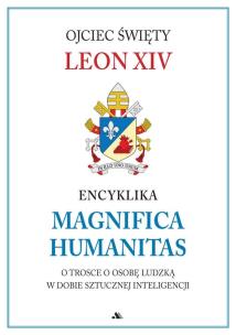 Okładka książki Encyklika Magnifica Humanitas. W trosce o osobę...