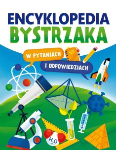 Okładka książki Encyklopedia bystrzaka w pytaniach i odpowiedziach