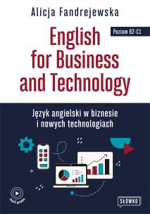 Okładka książki English for Business and Technology. Język angielski w biznesie i nowych technologiach