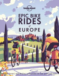 Okładka książki Epic Bike Rides of Europe. Lonely Planet