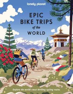 Okładka książki Epic Bike Trips of the World. Lonely Planet