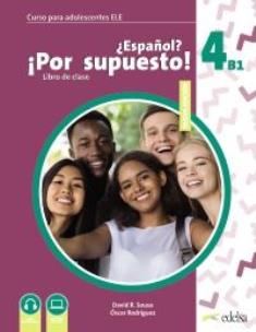 Espanol por supuesto nuevo 4 A2+ podręcznik. Autor: David R. Sousa Fernandez, Óscar Rodrguez Garca. Multiszop.pl Okładka książki Espanol por supuesto nuevo 4 A2+ podręcznik