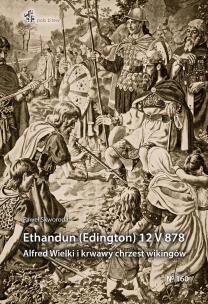 Okładka książki Ethandun (Edington) 12 V 878. Alfred Wielki i...