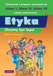 Okładka książki Etyka Chcemy być lepsi