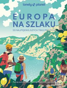 Okładka książki Europa na szlaku. 50 najpiękniejszych tras pieszych