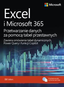 Okładka książki Excel i Microsoft 365 Przetwarzanie danych za pomocą tabel przestawnych