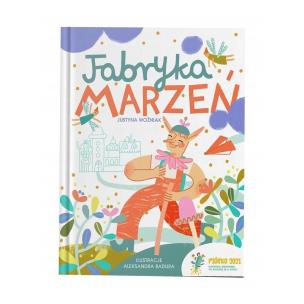 Okładka książki FABRYKA MARZEŃ Piórko 2021