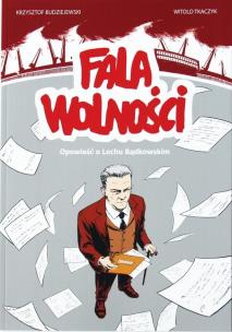 Okładka książki Fala Wolności. Opowieść o Lechu Bądkowskim