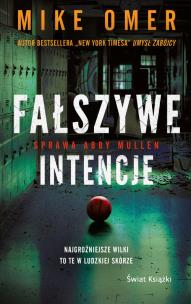 Fałszywe intencje. Seria Tajemnice Abby Mullen. Tom 2 (wydanie pocketowe). Autor: Mike Omer. Multiszop.pl Okładka książki Fałszywe intencje. Seria Tajemnice Abby Mullen. Tom 2 (wydanie pocketowe)