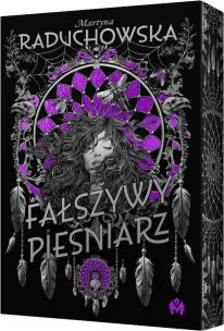 Fałszywy Pieśniarz. Autor: Martyna Raduchowska. Multiszop.pl Okładka książki Fałszywy Pieśniarz