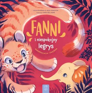 Okładka książki Fanni i niespokojny legrys. Samoregulacja - ćwiczenia
