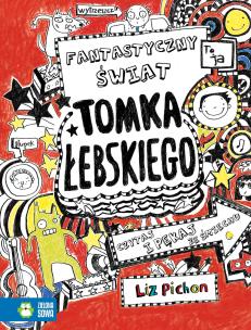 Okładka książki Fantastyczny świat Tomka Łebskiego. Tomek Łebski