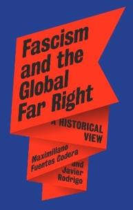 Okładka książki Fascism and the Global Far Right. A Historical View