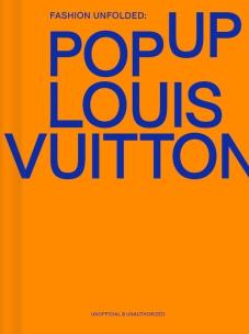 Opakowanie Fashion Unfolded: Pop-Up Louis Vuitton