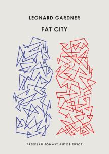 Fat City. Autor: Gardner Leonard. Multiszop.pl Okładka książki Fat City