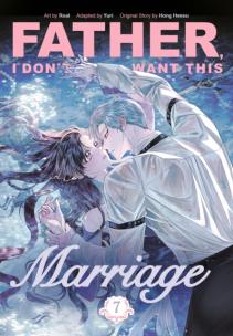 Okładka książki Father, I Don't Want This Marriage. Vol. 7