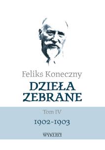 Okładka książki Feliks Koneczny – Dzieła zebrane. TOM 4