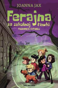 Okładka książki Ferajna ze szkolnej ławki. Tajemnica cytadeli