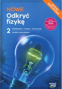 Fizyka LO 2 Odkryć fizykę podr ZP 2025. Autor: Braun Marcin, Śliwa Weronika. Multiszop.pl Okładka książki Fizyka LO 2 Odkryć fizykę podr ZP 2025