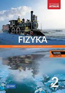 Fizyka LO 2 Podr. ZP 2025 WSIP. Autor: Ludwik Lehman, Witold Polesiuk, Grzegorz Wojewoda. Multiszop.pl Okładka książki Fizyka LO 2 Podr. ZP 2025 WSIP