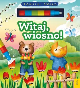 Flamaster wodny. Witaj, wiosno!. Autor: Patrycja Wojtkowiak-Skóra. Multiszop.pl Okładka książki Flamaster wodny. Witaj, wiosno!