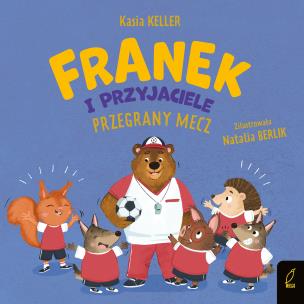 Okładka książki Franek i przyjaciele. Przegrany mecz. Jeżyk Franek