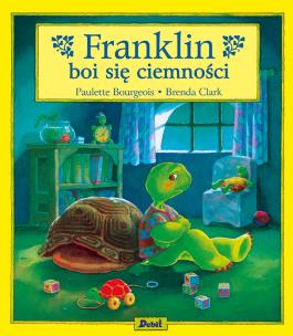 Franklin boi się ciemności. Autor: Paulette Bourgeois. Multiszop.pl Okładka książki Franklin boi się ciemności