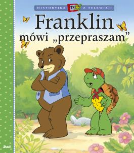 Franklin mówi „przepraszam”. Historyjka z telewizji. Autor: Paulette Bourgeois. Multiszop.pl Okładka książki Franklin mówi „przepraszam”. Historyjka z telewizji