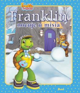 Franklin nocuje u misia. Franklin i przyjaciele. Autor: Paulette Bourgeois. Multiszop.pl Okładka książki Franklin nocuje u misia. Franklin i przyjaciele