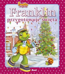 Franklin przygotowuje święta. Autor: Paulette Bourgeois. Multiszop.pl Okładka książki Franklin przygotowuje święta