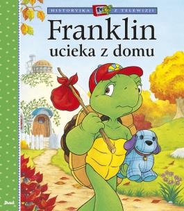 Franklin ucieka z domu. Autor: Paulette Bourgeois, Brenda Clark. Multiszop.pl Okładka książki Franklin ucieka z domu