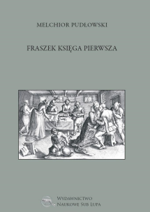 Fraszek księga pierwsza. Autor: Melchior Pudłowski. Multiszop.pl Okładka książki Fraszek księga pierwsza