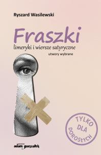 Okładka książki Fraszki limeryki i wiersze satyryczne