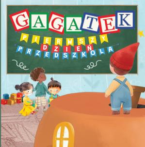 Okładka książki Gagatek. Pierwszy dzień przedszkola