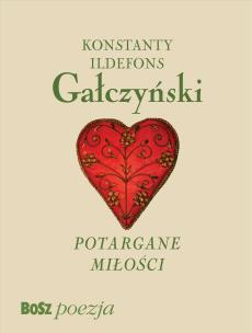 Okładka książki Gałczyński. Potargane Miłości