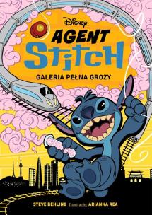 Okładka książki Galeria pełna grozy. Agent Stitch. Disney. Tom 3