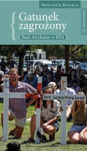 Okładka książki Gatunek zagrożony - biali Afrykanie w RPA