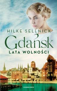 Okładka książki Gdańsk. Lata wolności