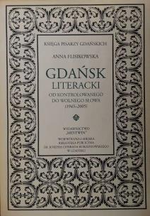 Okładka książki Gdańsk literacki. Od kontrolowanego do wolnego...