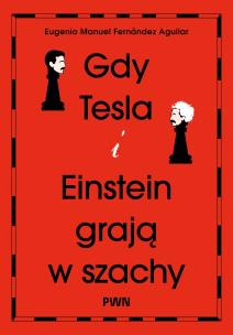 Okładka książki Gdy Tesla i Einstein grają w szachy