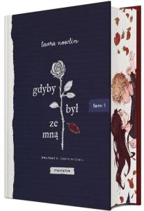 Gdyby był ze mną. Gdybym wyznał jej prawdę. Autor: Nowlin Laura. Multiszop.pl Okładka książki Gdyby był ze mną. Gdybym wyznał jej prawdę