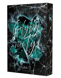 Gdyby nie ty… (ilustrowane brzegi). Autor: Luna Velevitka. Multiszop.pl Okładka książki Gdyby nie ty… (ilustrowane brzegi)
