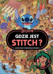 Okładka książki Gdzie jest Stitch? Odkryj świat niebieskiego..